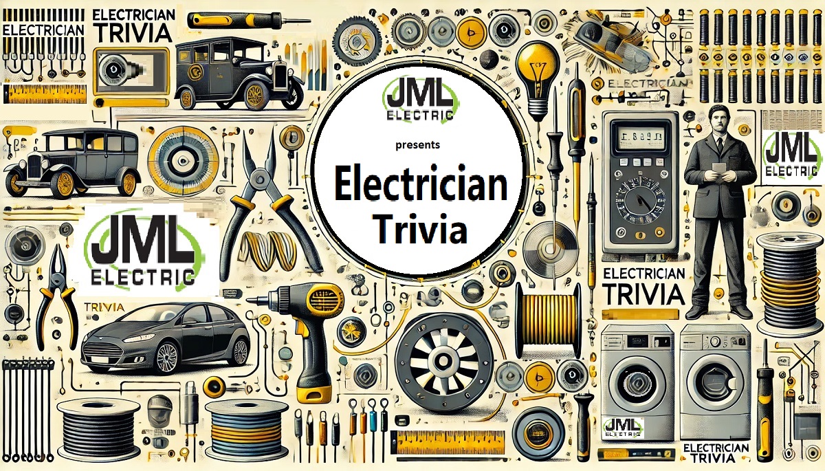 JML Electric presents Electrician Trivia