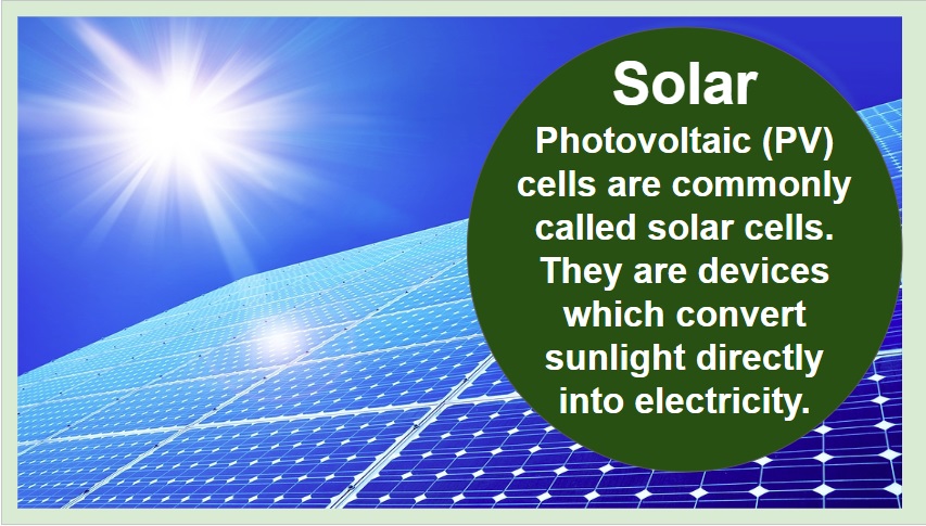 Solar power is captured using photovoltaic cells