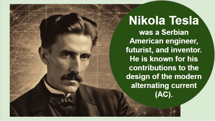 Nikola Tesla made many contributions to society in North America and Europe. 